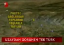 Uzaydan Görülen Tek TÜRK... [paylaşalım]
