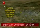 Uzaydan Görülen Tek TÜRK... [paylaşalım]