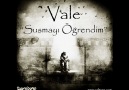 Vale - Susmayı Öğrendim [HQ]