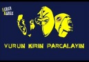 Vurun Kırın Parçalayın Beste !!