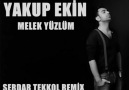 Yakup Ekin - Melek yüzlüm (Serdar Tekkol Remix)
