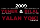 Yener & Bilal - Yalan Yok