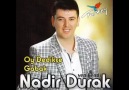 Yenikentli Nadir Durak - 2o11 - Oy Dedikçe