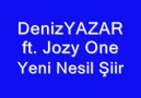 Yeni Nesil Şiir (DenizYAZAR & Jozy Oné) [HQ]