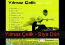 YILMAZ ÇELİK '' BİYA DÜRİ ''