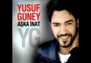 YUSUF GÜNEY -- UNUT ONU KALBİM [HQ]