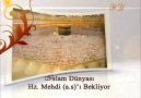 YÜZYILLARDIR HASRETLE BEKLENEN HZ MEHDI (AS) GELDI! [HQ]