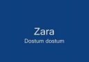 Zara - Dostum Dostum
