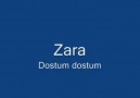 Zara - Dostum Dostum