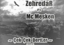ZehredaR Ft Mc Mesken - Çek Çek DertLer (2011) [HQ]