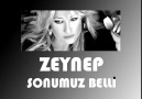 ZEYNEP - SONUMUZ BELLİ / 2011 [HD]