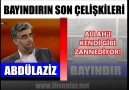 Abdülaziz Bayındır’ın saçmalıkları ve çelişkileri