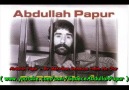 ABDULLAH PAPUR -- BİR MEKTUBUN GELMEZSE HALİM NE OLUR