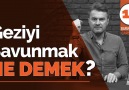 Abdurrahman UZUN - GEZİYİ SAVUNMAK NE DEMEK Facebook