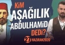 Abdurrahman UZUN - Kim aşağılık Abdulhamid dedi