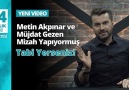 Abdurrahman UZUN - Metin Akpınar ve Müjdat Gezen mizah yapıyormuş! Tabi yersen