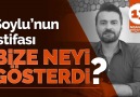 Abdurrahman UZUN - SOYLU&İSTİFASI BİZE NEYİ GÖSTERDİ Facebook