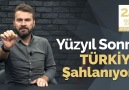 Abdurrahman UZUN - YÜZYIL SONRA TÜRKİYE ŞAHLANIYOR! Facebook