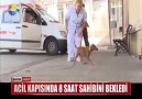 ACİL KAPISINDA 8 SAAT SAHİBİ BEKLEMİŞ ...!