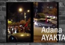 ADANA Ayakta!. İZLE & PAYLAŞŞ