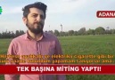 Adana Bağımsız Milletvekili Adayı Tek Başına Miting Yaptı.