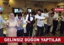 Adanada Gelinsiz Düğün Yaptılar