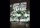 "ADIM ADIM YÜRÜYORUZ ZAFERE!