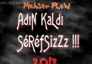 ADIN KALDI SEREFSİZ 2012 [MahSer Flow]