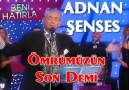 Adnan ŞENSES & Ömrümüzün Son Demi