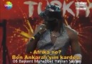 Afrika Ne BEN ANGARALIYIZ GARDAŞ :)