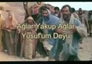 AĞLAR YAKUP AĞLAR YUSUFUM DEYU---ÇOK GÜZEL İLAHİ--