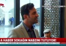 A Haber sokağın nabzını tutuyor!