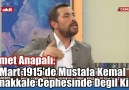 Ahmet Anapalı: "18 Mart 1915'de Mustafa Kemal Çanakkale Cephes...