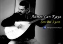 AHMET CAN KAYA - SEN BİR AYSIN (YENİİİ )