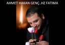 Ahmet hakan genç..hz Fatıma