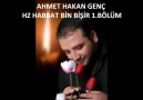 AHMET HAKAN GENÇ..HZ HABBAT BİN BİŞİR 1.BÖLÜM