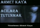 Ahmet KAYA ☆ Acılara Tutunmak [Klip] ^Yıldızlar Ve Yakamoz