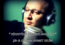 AHMET SELİM - HİDDETİDİR AŞKIMIZI ANLATAN