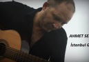 AHMET SELİM - İSTANBUL GİBİ