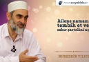 Ailene namazı tembih et ve sabır şartelini aç! Nureddin YILDIZ