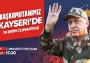 AK Genç Kayseri - Başkomutanımız Kayseri& 19 Ekim...
