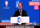 AKP Kongresi'nde Barzani için Türkiye seninle gurur duyuyor sloga