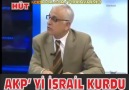 AKP yi israil bop projesini gerçekleştirmek için kurmuştur.