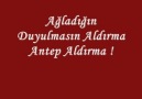 Aldırma Antep Aldırma [HQ]