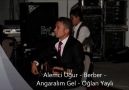 Alemci Uğur - Berber - Angaralım Gel - Oğlan Yaylı