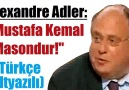 Alexandre Adler: "Mustafa Kemal Masondur!" (Türkçe Altyazılı)