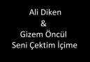 Ali Diken & Gizem Öncül - Seni Çektim İçime