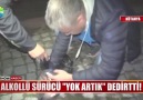 Alkollü sürücü &quotyok artık" dedirtti!