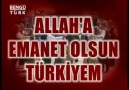 ALLAHA EMANET OL TÜRKIYEM... .