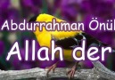 ' ALLAH DER ' Abdurrahman Önül '